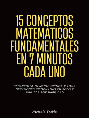 cover image of 15 Conceptos Matemáticos Fundamentales en 7 Minutos Cada Uno